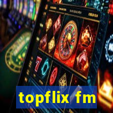 topflix fm